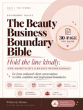 The Beauty Business Boundary Bible, 30-page PDF guide with deposit, cancellation and client communication scripts